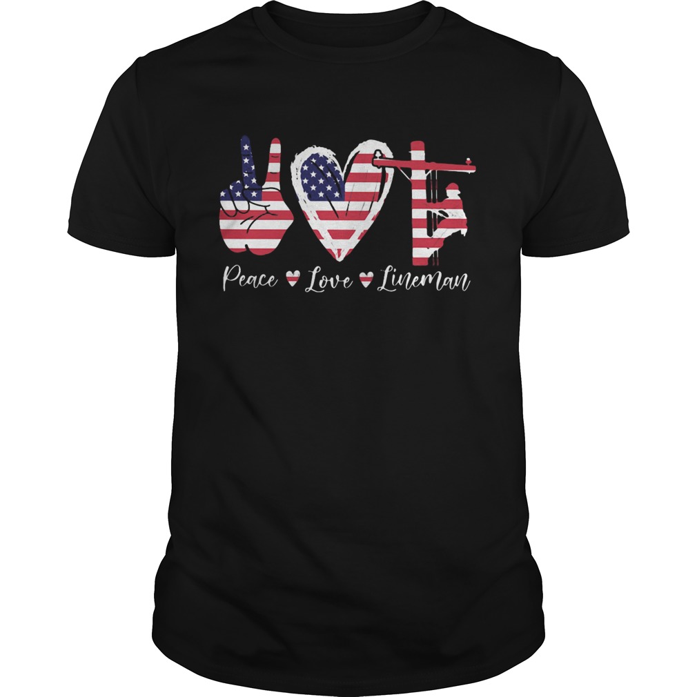 Peace love lineman american flag independence day shirt