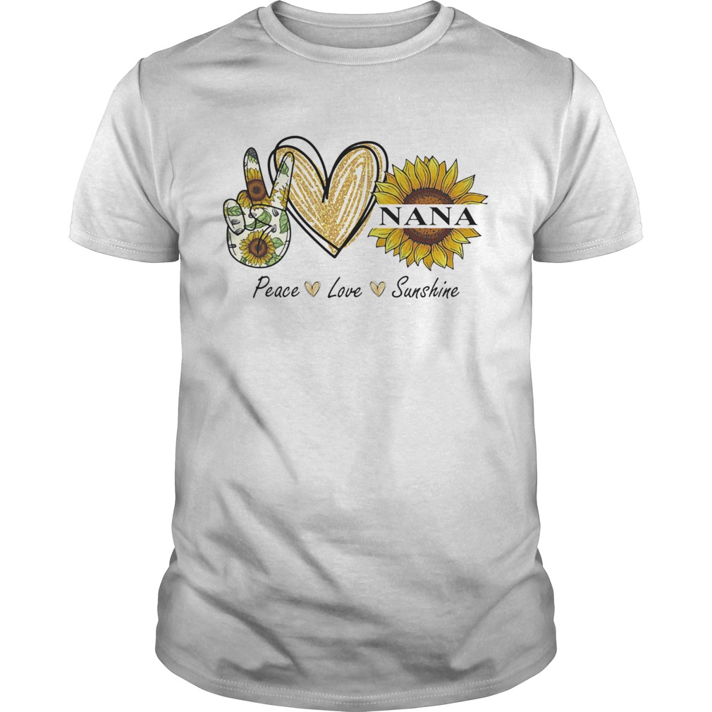 Peace love sunshine nana sunflower heart shirt