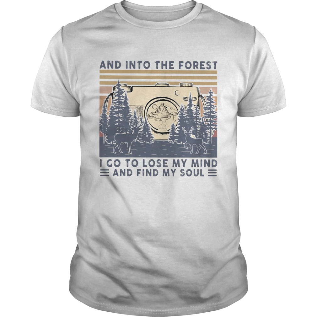 Photographer and into the forest I go to lose my mind and find my soul vintage  Unisex