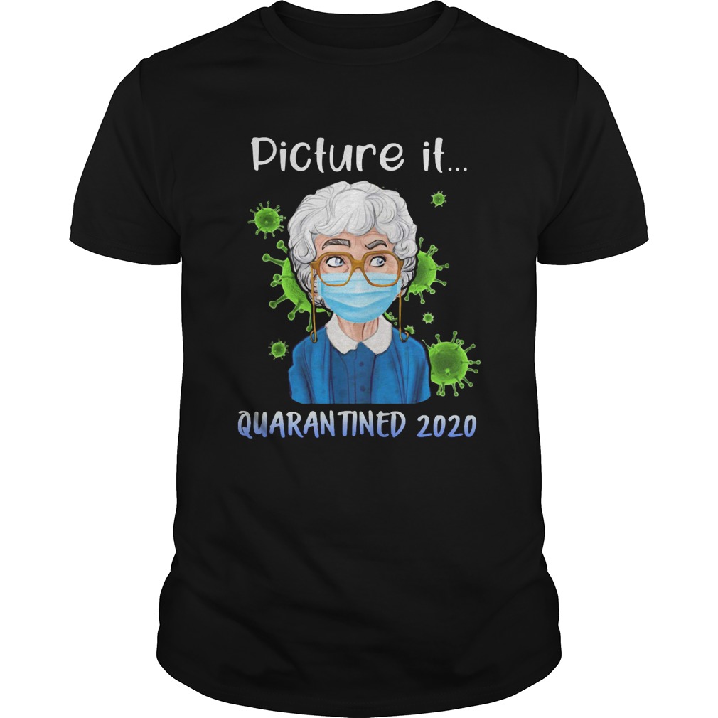 Picture it mask quaranrined 2020 Covid29 shirt