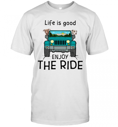 Pitbull Life Is Good Enjoy The Ride Jeep T-Shirt