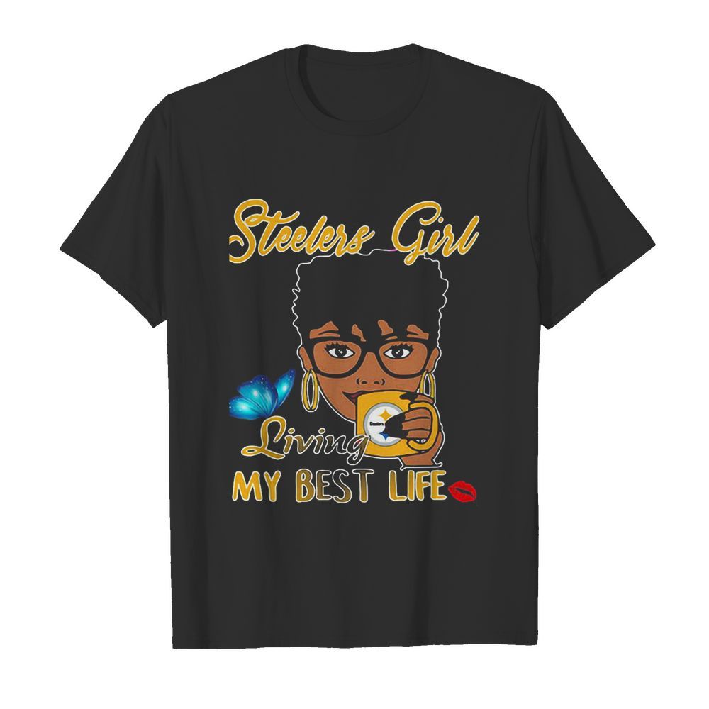 Pittsburgh steelers girl living my best life butterfly shirt