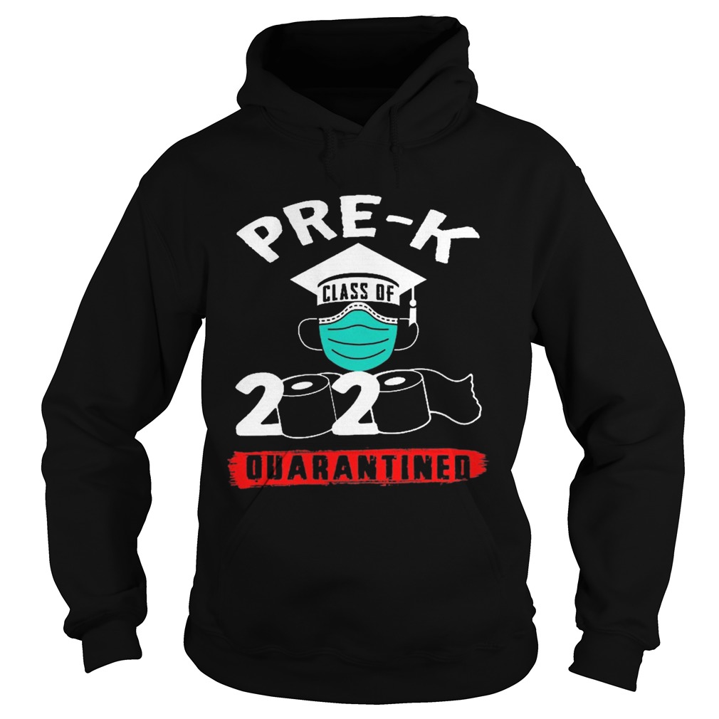 Prek grad graduation class of 2020 quarantined toilet paper mask  Hoodie