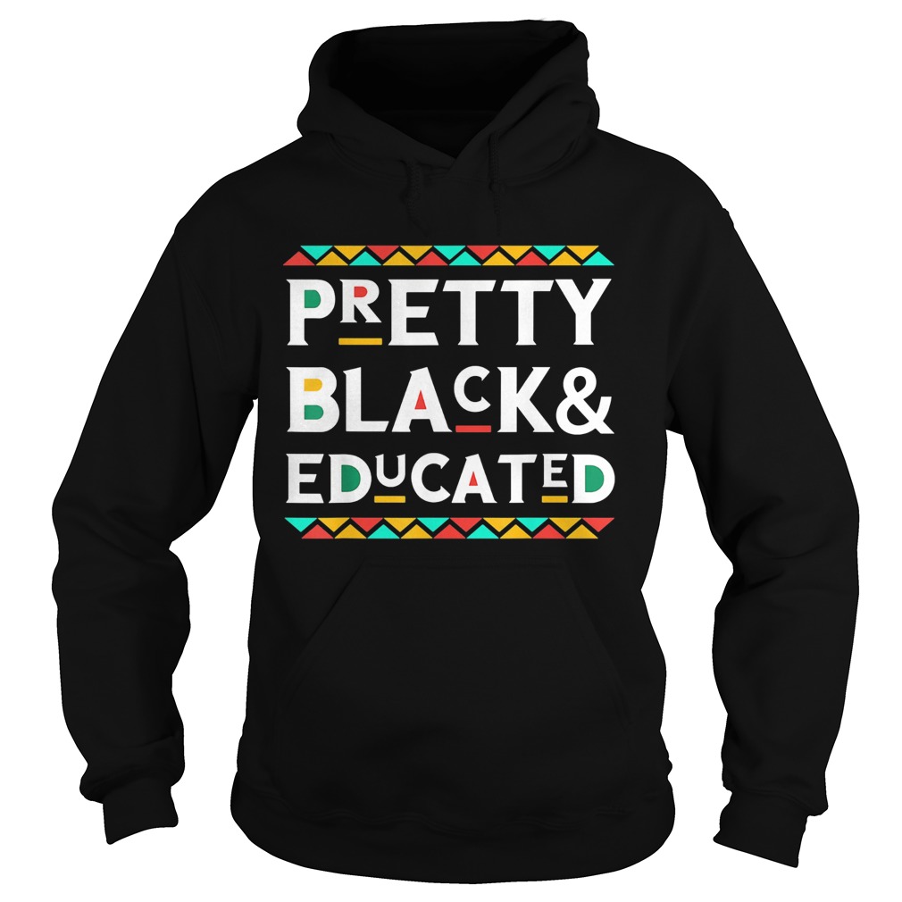 Pretty black and educated  Hoodie