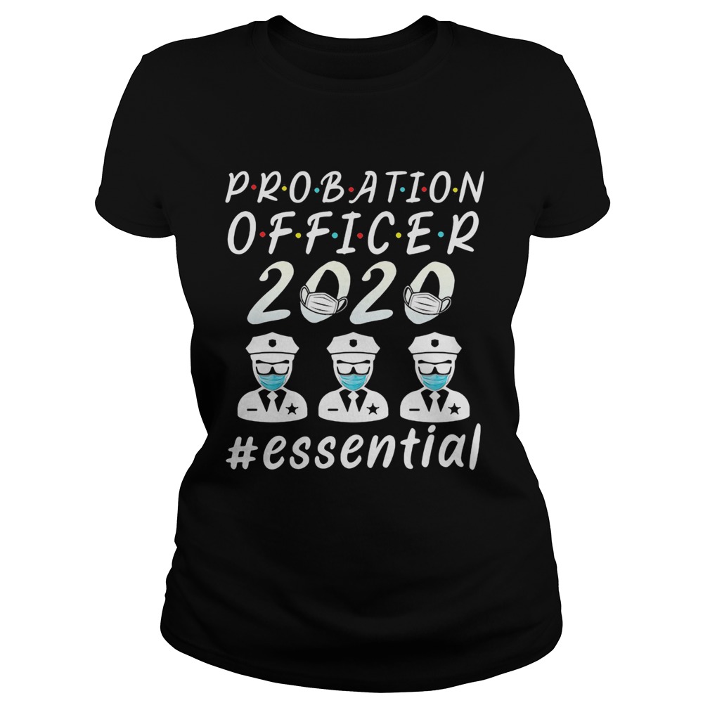 Probation officer 2020 mask essential  Classic Ladies