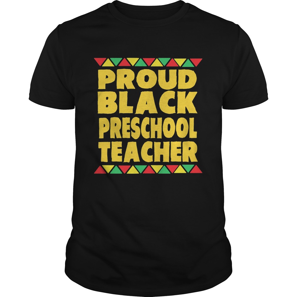 Proud Black Preschool Teacher shirt