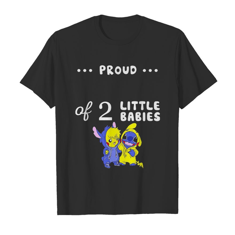 Proud of 2 little babies pokemon and stitch shirt