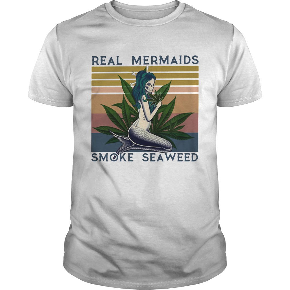 Real mermaids smoke seaweed vintage retro  Unisex