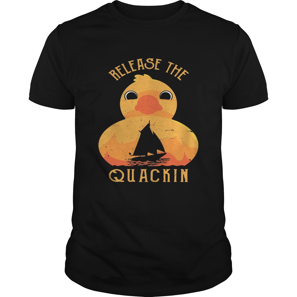 Release the quackin Duck shirt