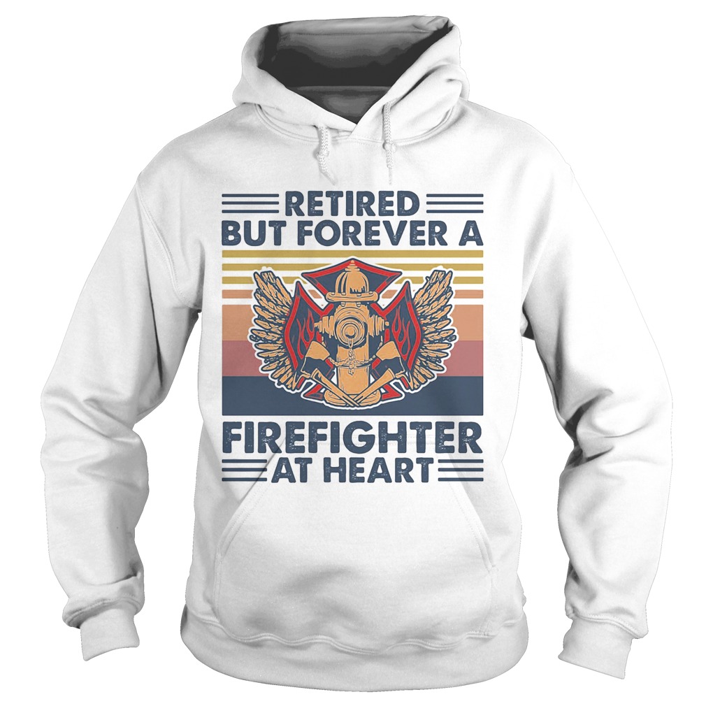 Retired But Forever A Firefighter At Heart Vintage Retro  Hoodie