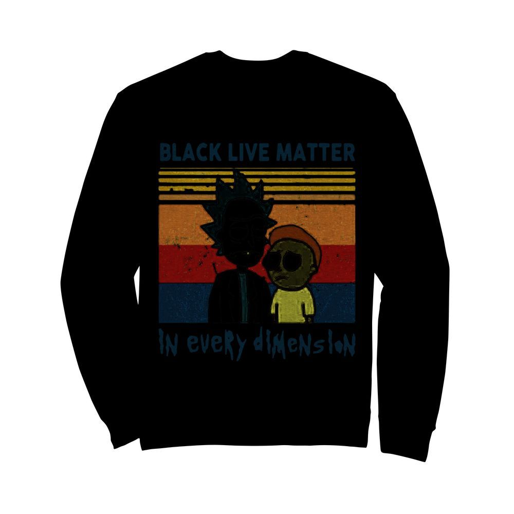 Rick And Morty Black Live Matter In Every Dimenslon Vintage  Unisex Sweatshirt