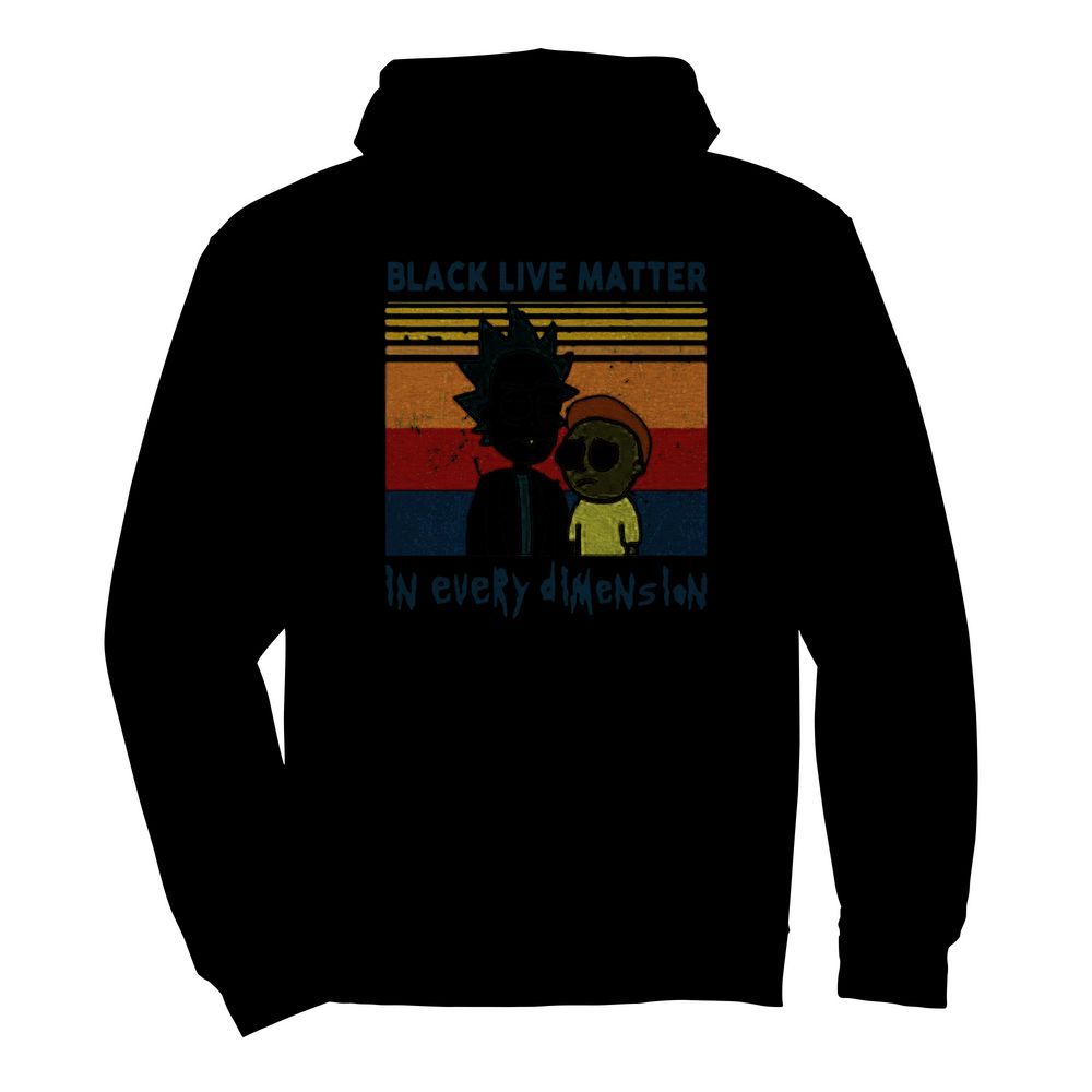 Rick And Morty Black Live Matter In Every Dimenslon Vintage  Unisex Hoodie