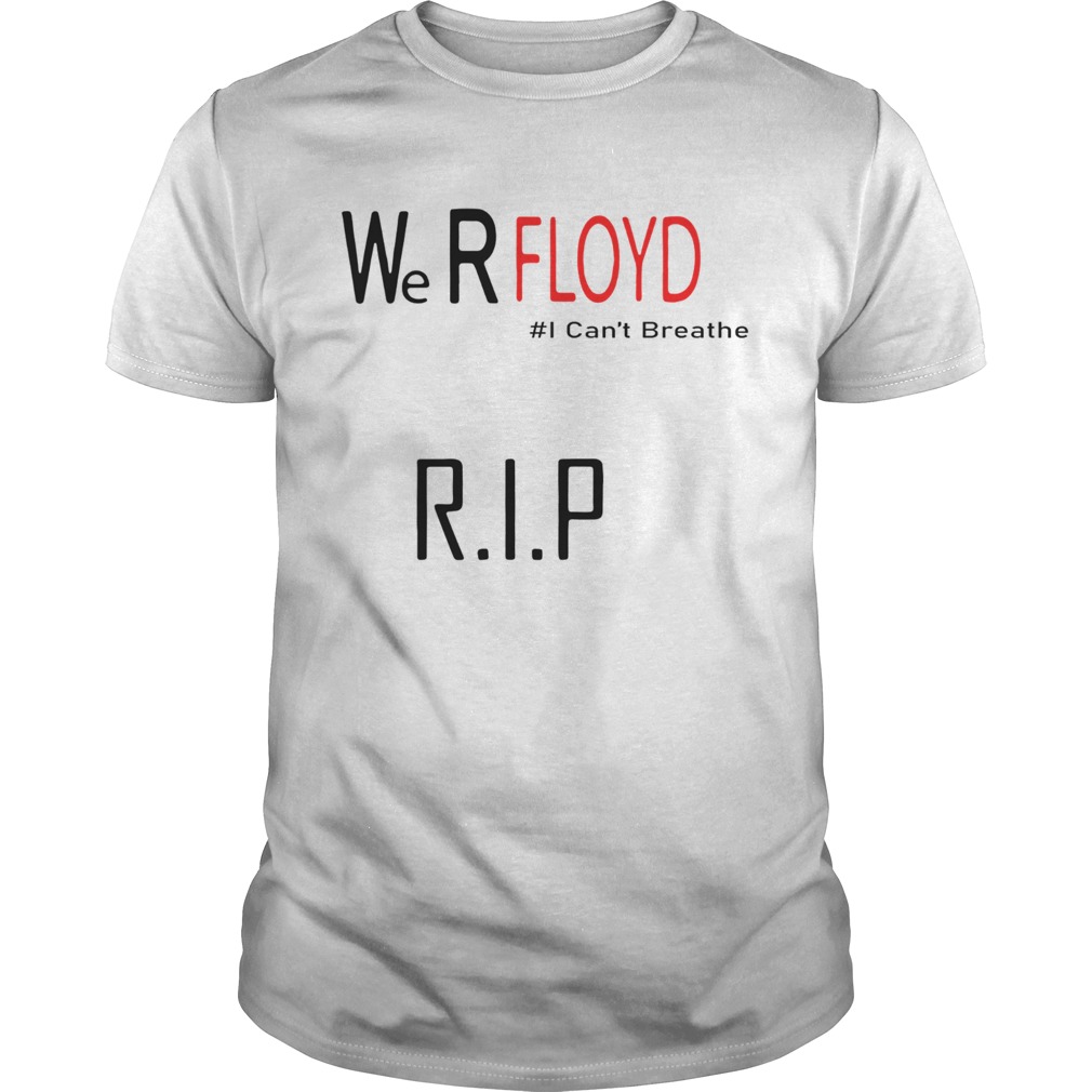 Rip George Floyd I Cant Breathe shirt