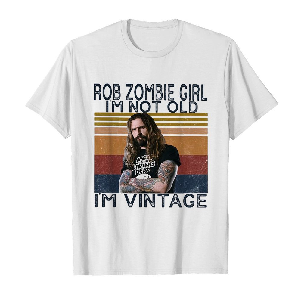 Rob zombie girl I’m not old I’m vintage retro  Classic Men's T-shirt