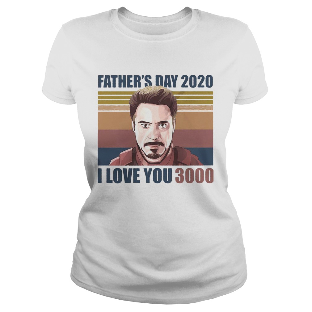 Robert downey jr iron man fathers day 2020 i love you 3000 vintage retro  Classic Ladies