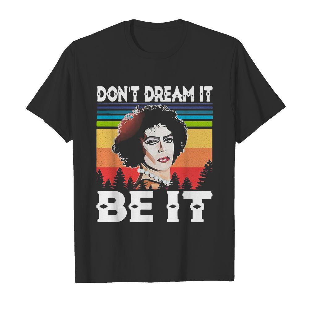 Rocky Horror Don’t Dream It Be It Vintage shirt