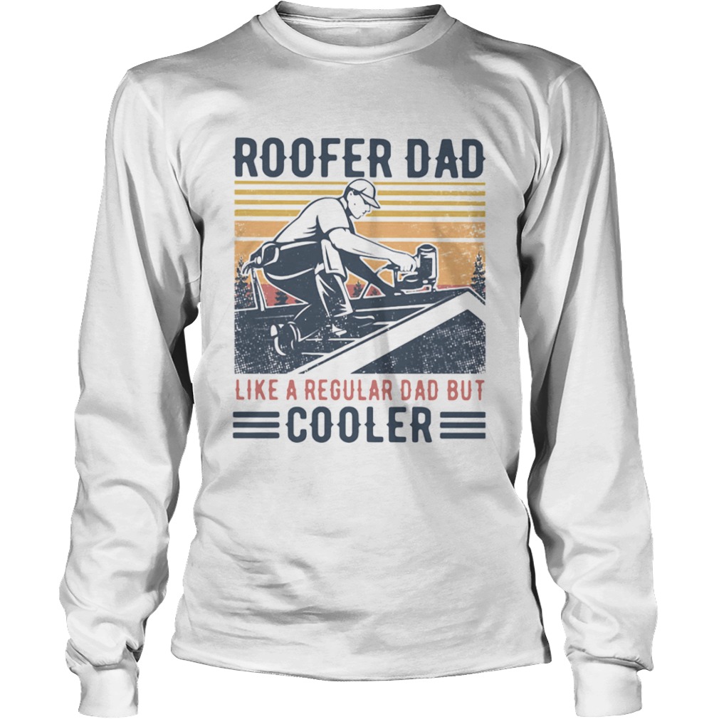 Roofer Dad Like A Regular Dad But Cooler Vintage  Long Sleeve