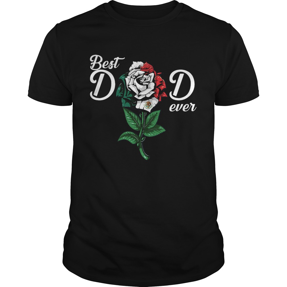 Rose Best Dad Ever shirt