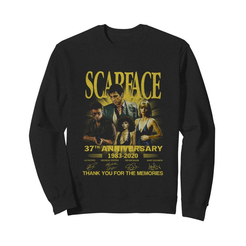 Scarface 37th Anniversary 1983 2020 Thank You For The Memories Signatures  Unisex Sweatshirt