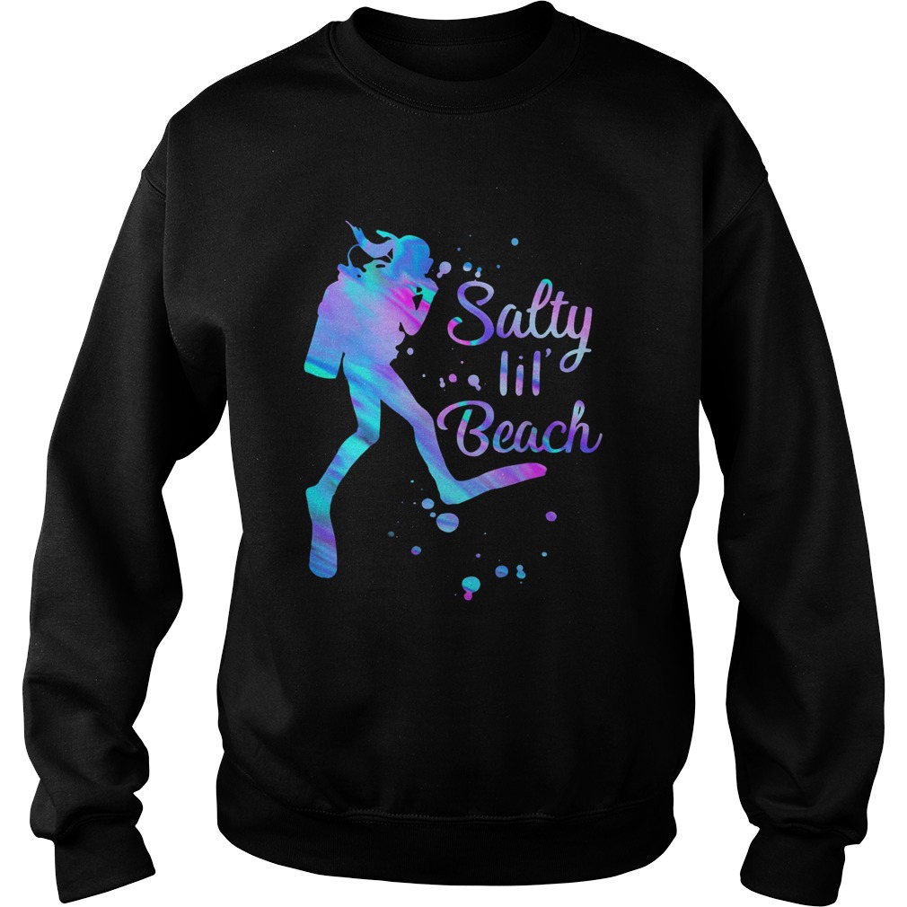 Scuba diving salty lil beach  Sweatshirt