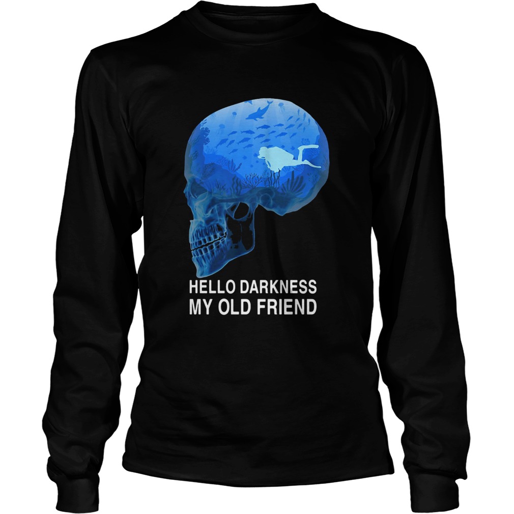 Scuba diving skull hello darkness my old friend  Long Sleeve