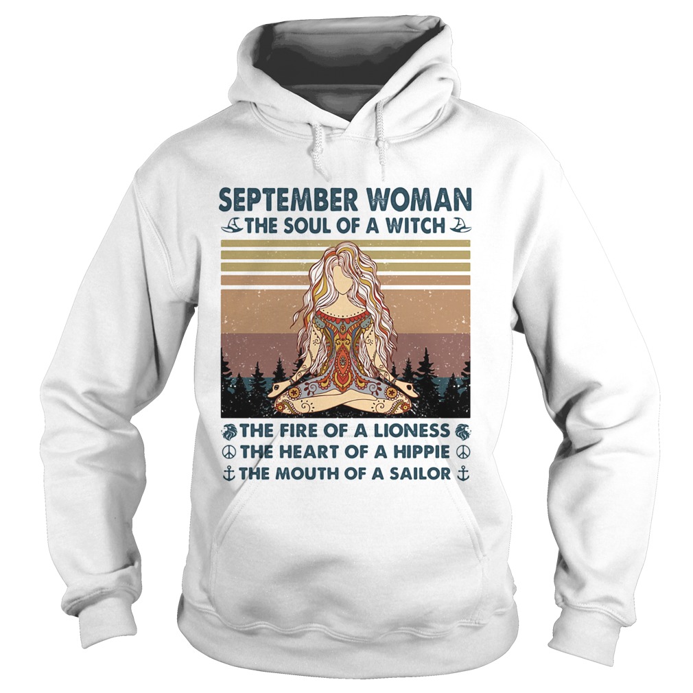 September woman the soul of a witch the fire of a lioness the heart of a hippie the mouth of a sail Hoodie