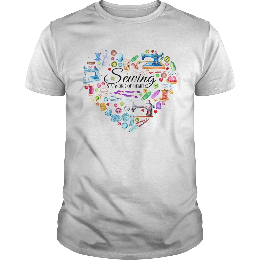 Sewing is a work of heart shirt