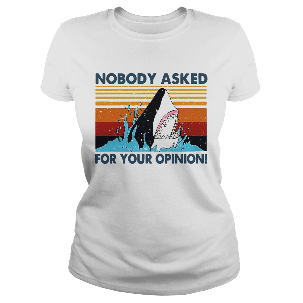 Shark Nobody Asked For Your Opinion Vintage  Classic Ladies