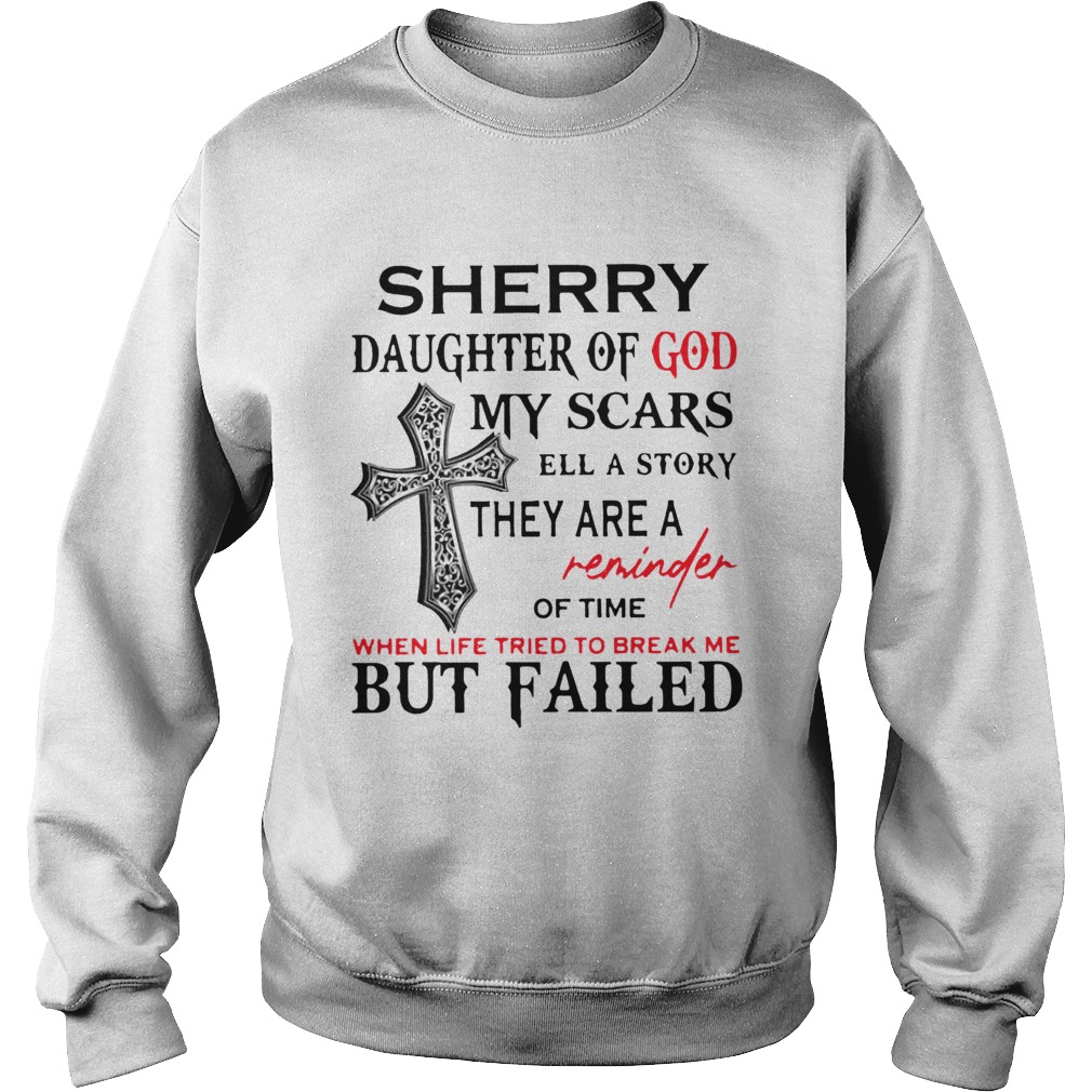 Sherry Daughter Of God My Scars Tell A Story  Sweatshirt