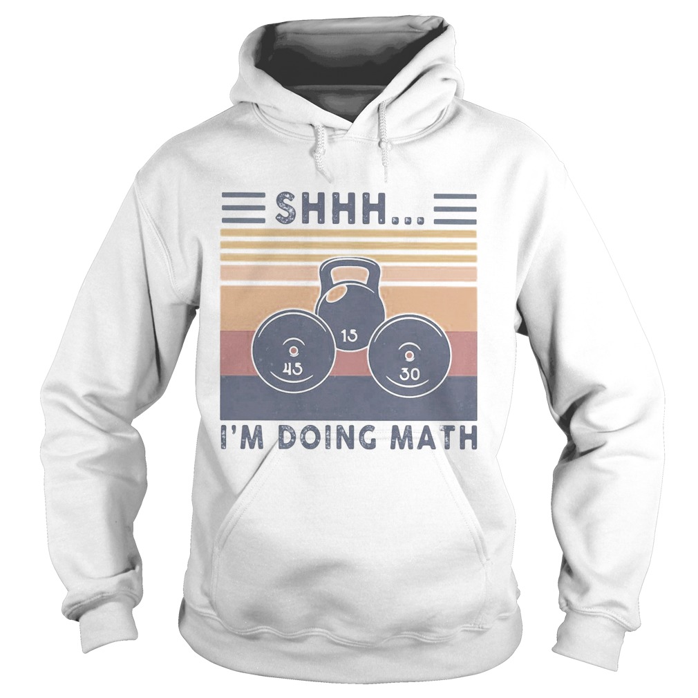 Shhh Im doing math vintage  Hoodie