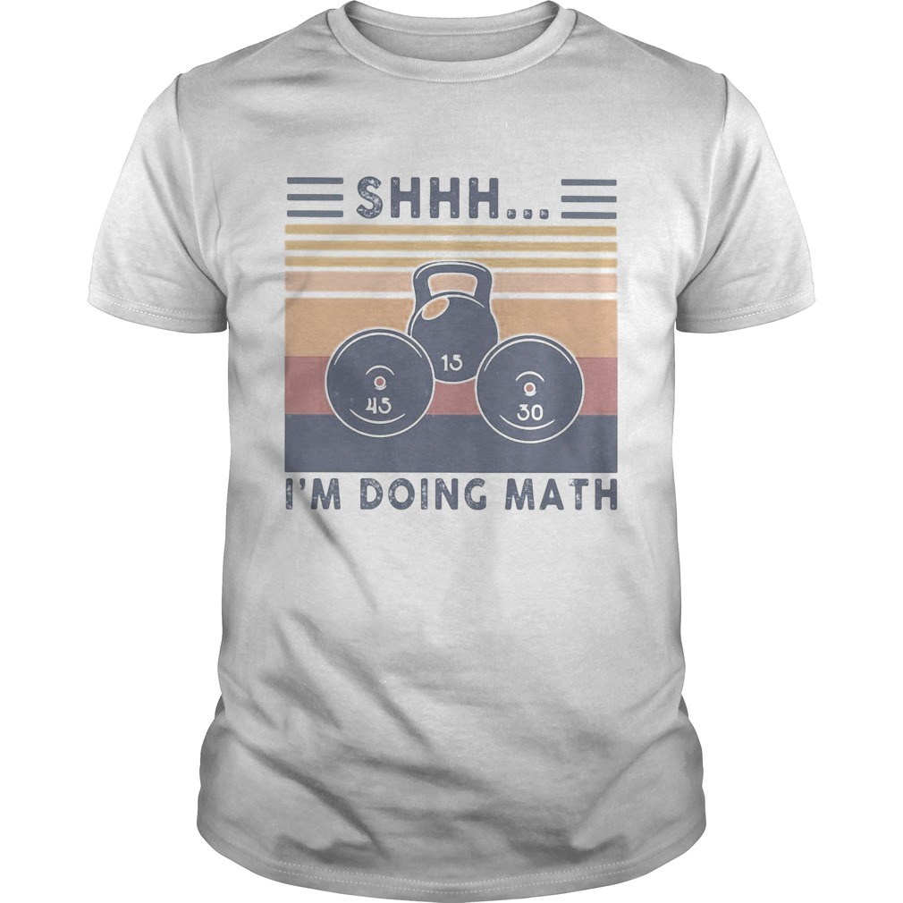 Shhh Im doing math vintage  Unisex