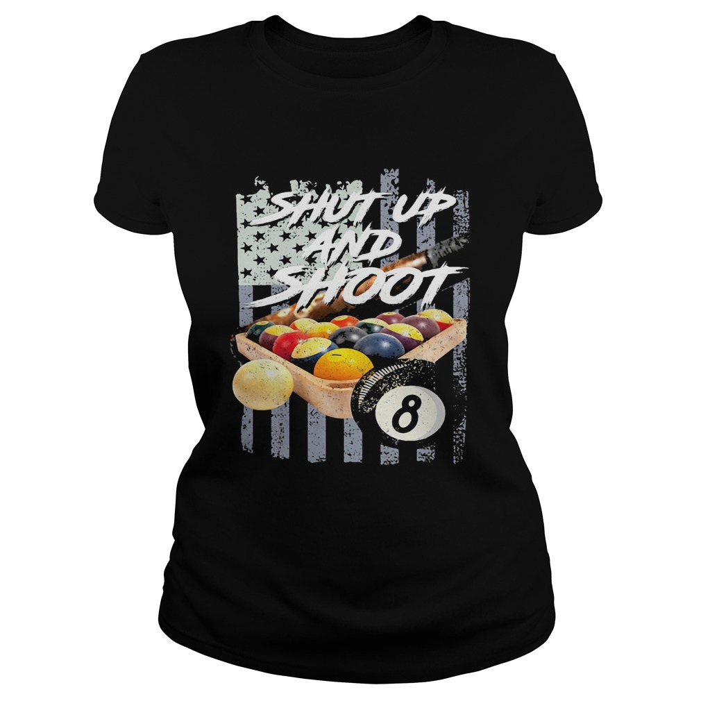 Shut up and shoot billiard American flag veteran Independence day  Classic Ladies