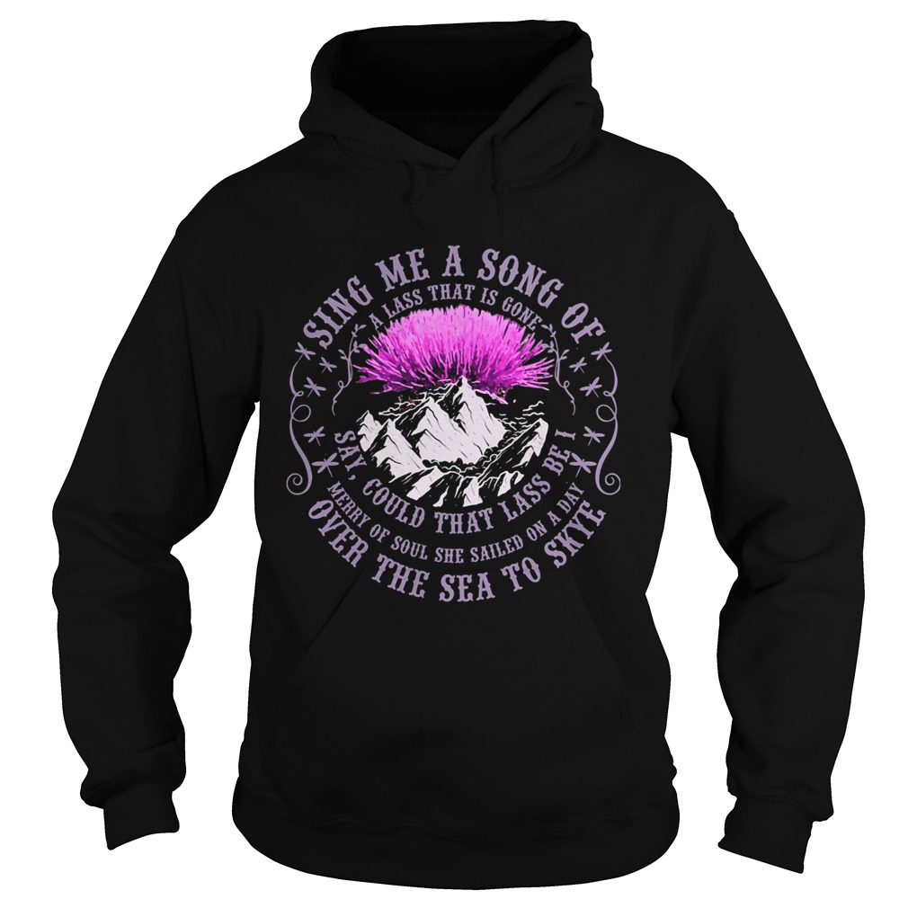 Sing Me A Song Of Over The Sea To Skye Thistle Flower  LlMlTED EDlTlON Hoodie