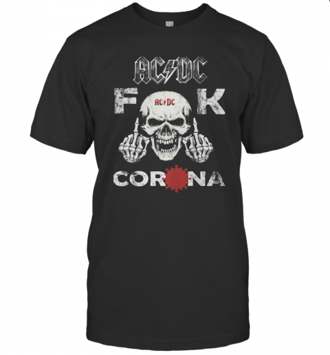 Skull Acdc Fuck Corona Covid 19 T-Shirt