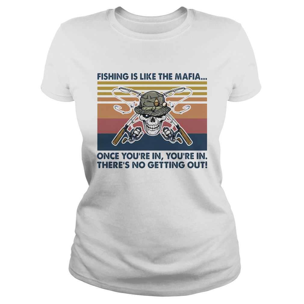 Skull fishing is like the mafia once youre in theres no getting out vintage retro  Classic Ladies