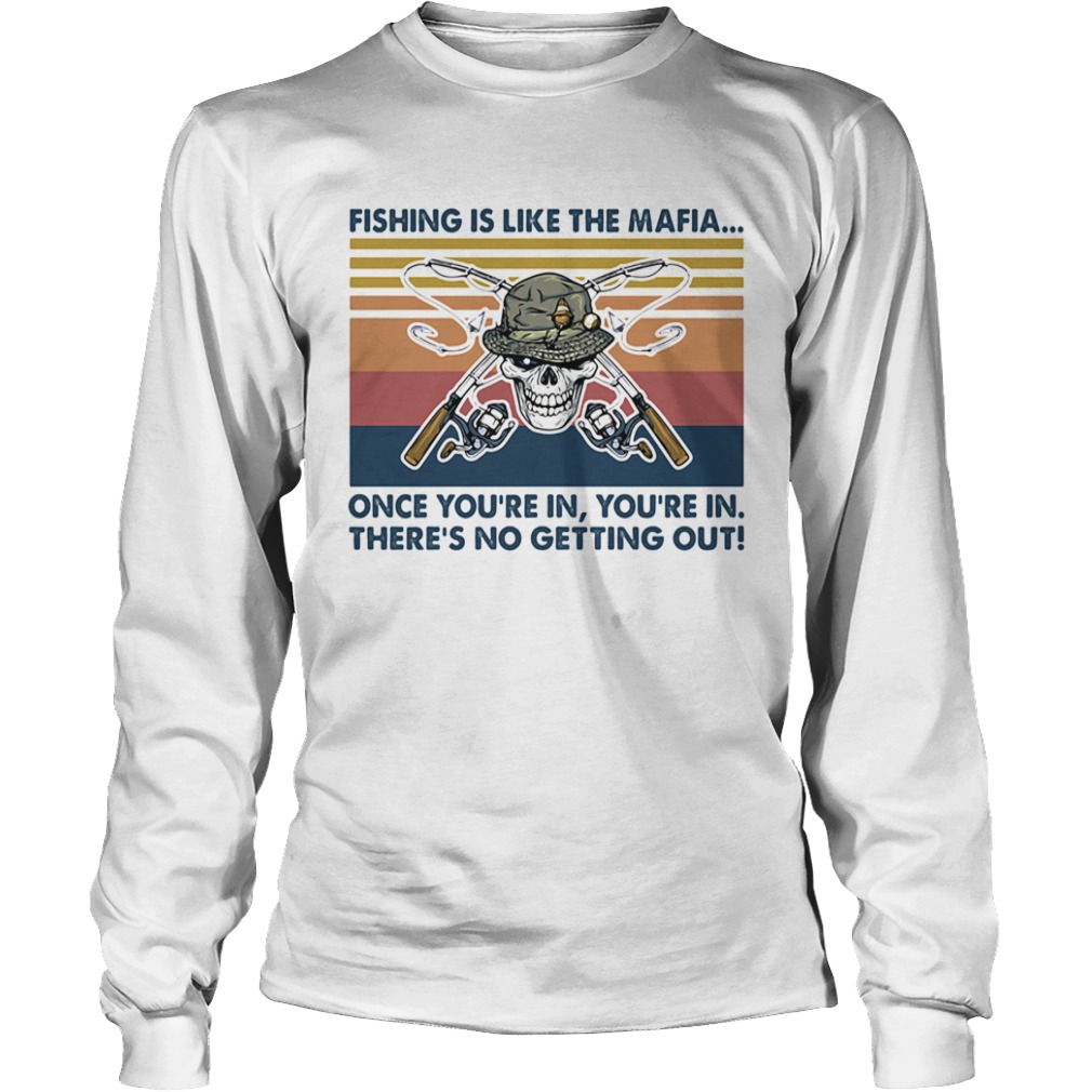 Skull fishing is like the mafia once youre in theres no getting out vintage retro  Long Sleeve