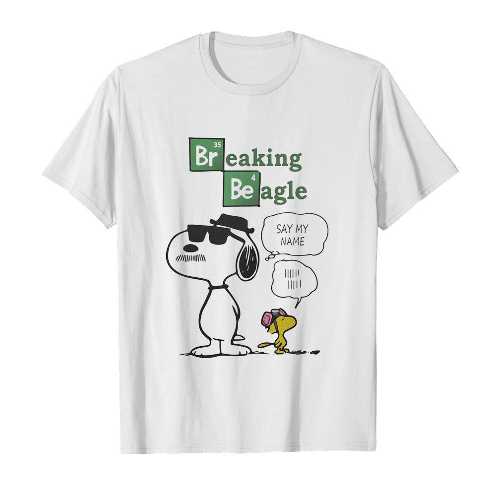 Snoopy and woodstock breaking beagle say my name shirt