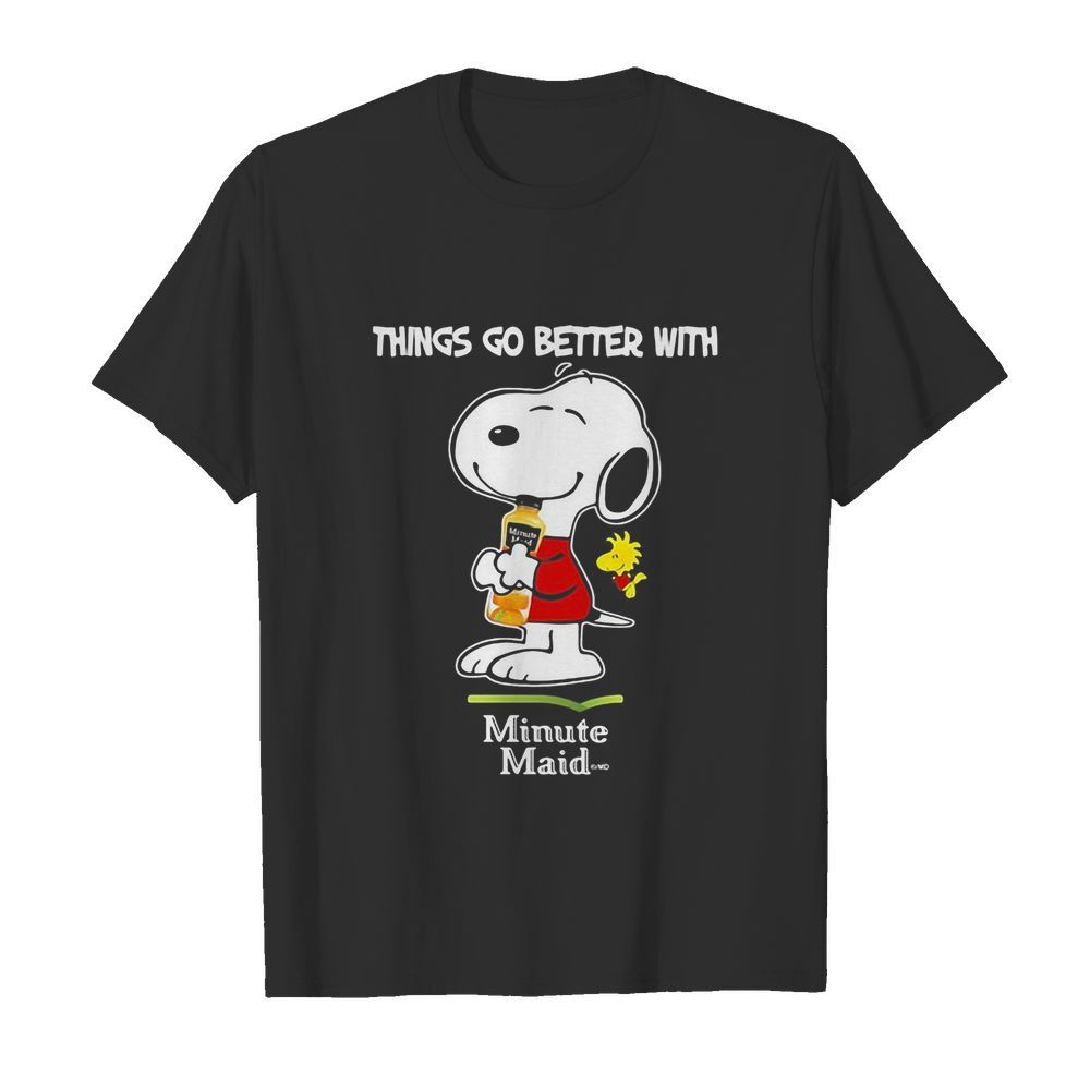 Snoopy and woodstock things go better with minute maid shirt