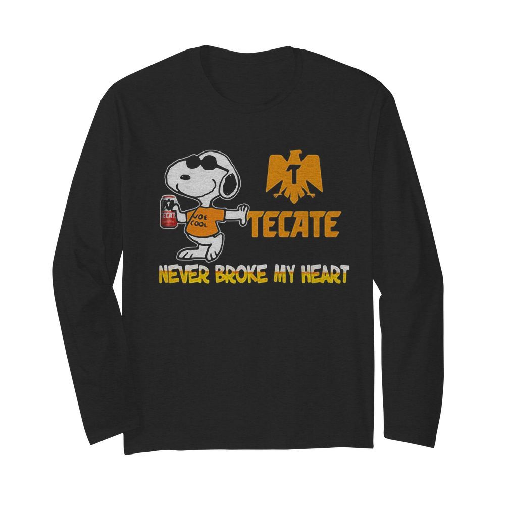 Snoopy tecate beer never broke my heart  Long Sleeved T-shirt 