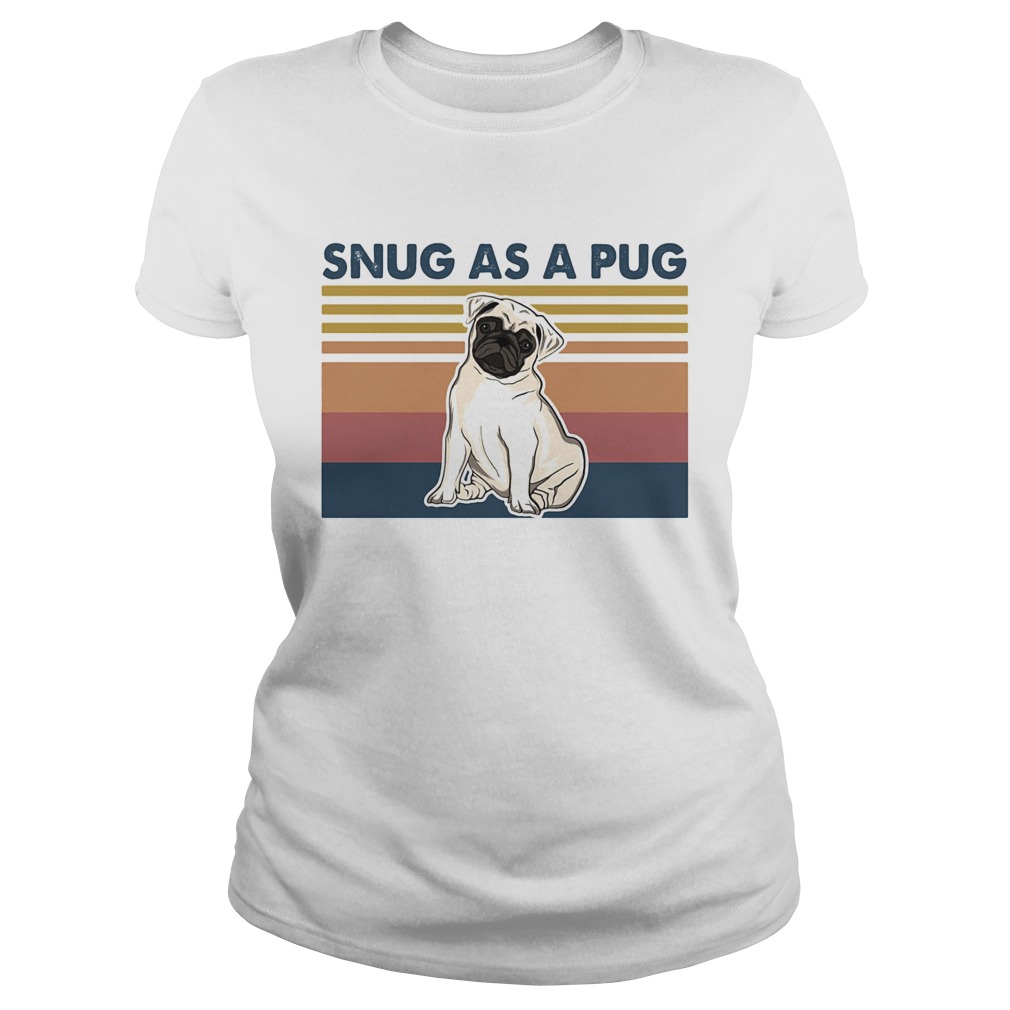 Snug as a pug vintage retro  Classic Ladies