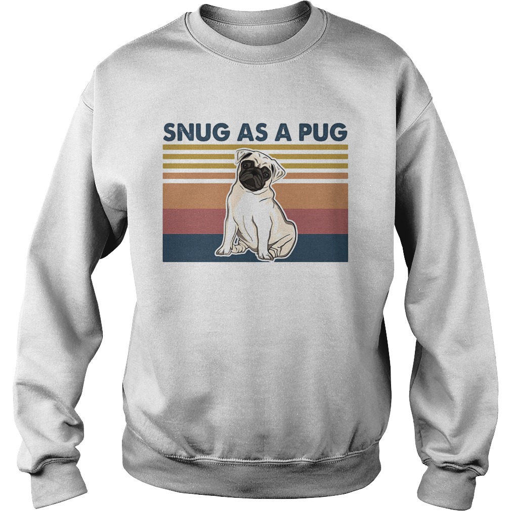 Snug as a pug vintage retro  Sweatshirt