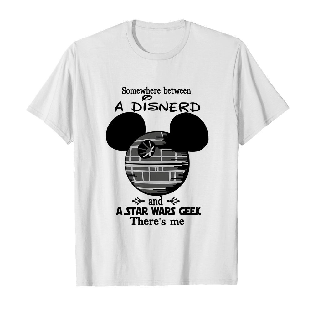 Somewhere Between A Disnerd And A Star Wars Geek There’s Me  Classic Men's T-shirt