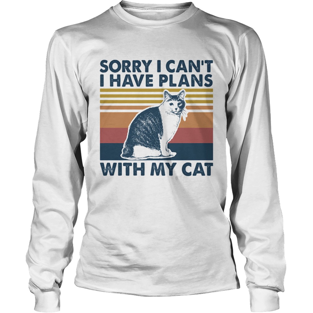 Sorry i cant i have plans with my cat vintage retro  Long Sleeve