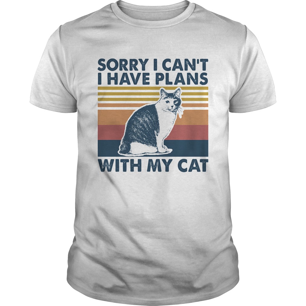 Sorry i cant i have plans with my cat vintage retro  Unisex