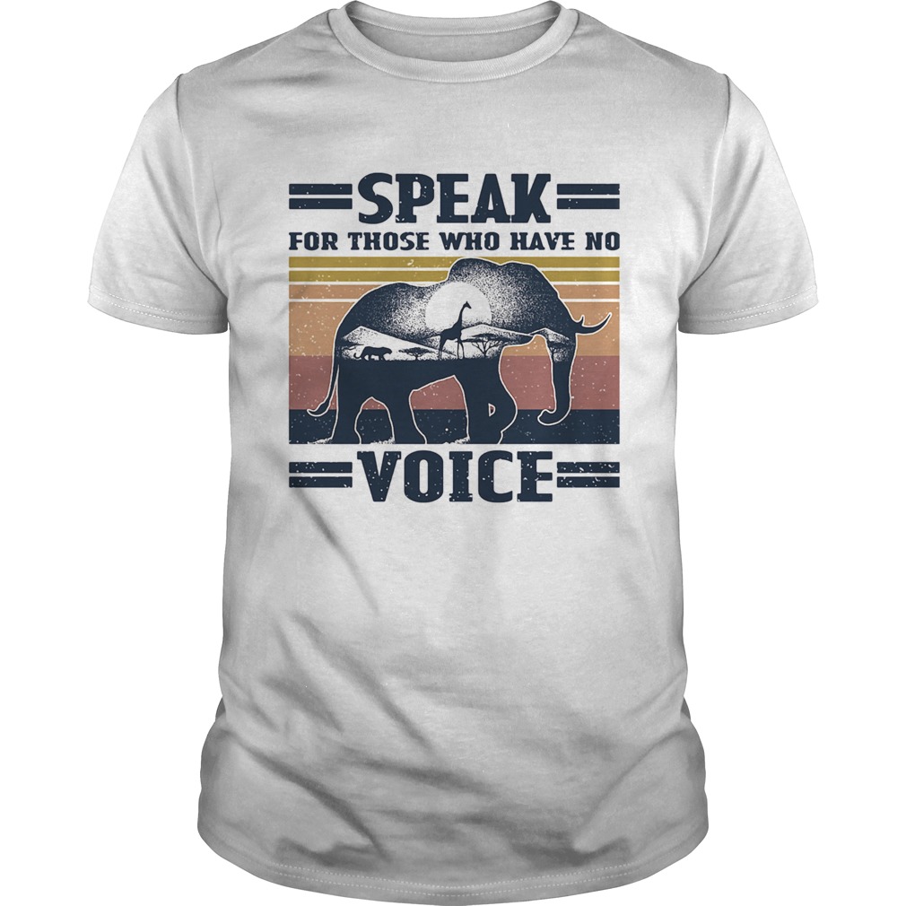 Speak for those who have no voice elephant vintage shirt