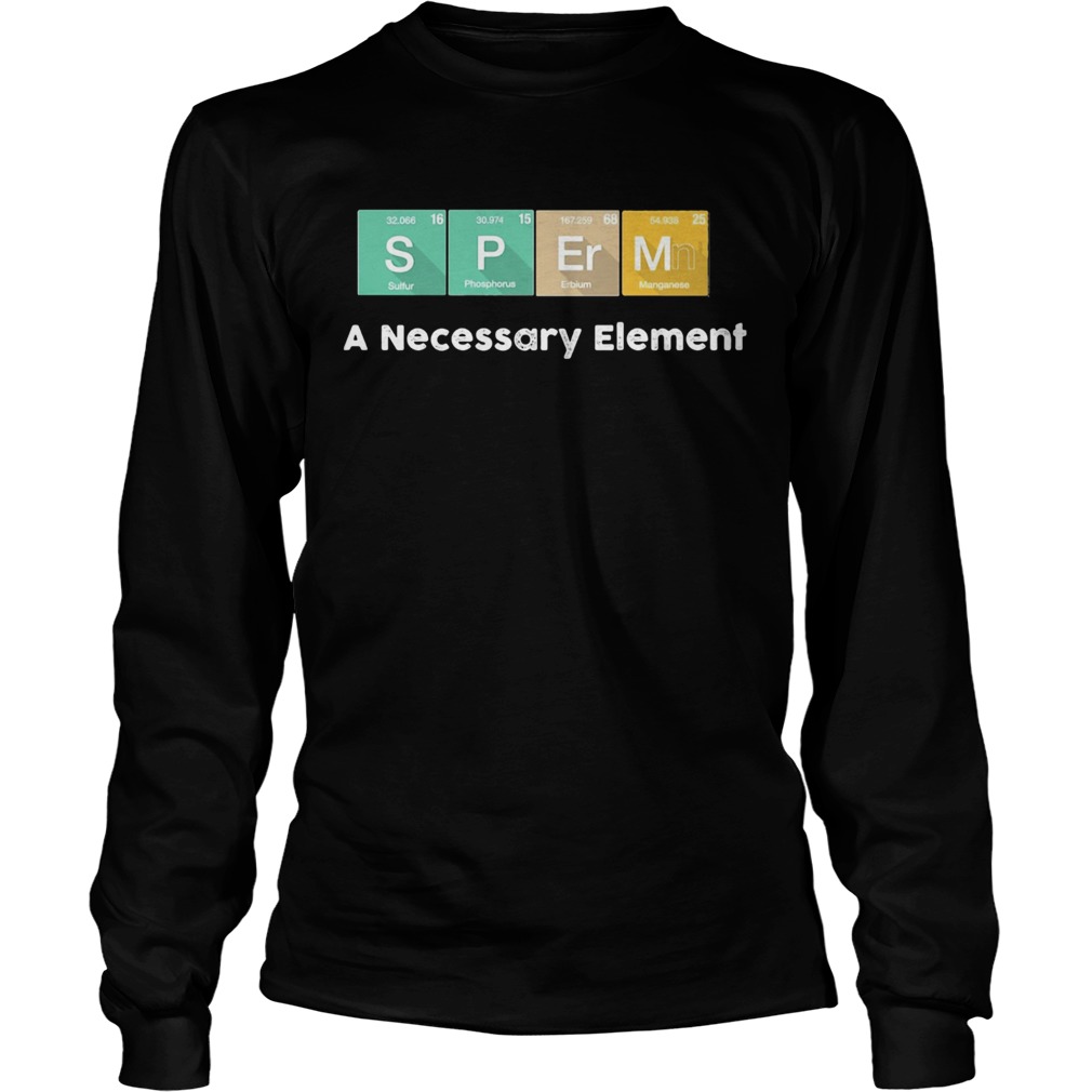 Sperm a necessary element  Long Sleeve