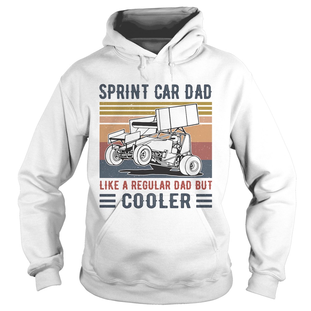 Sprint Car Dad Like A Regular Dad But Cooler Vintage Retro  Hoodie