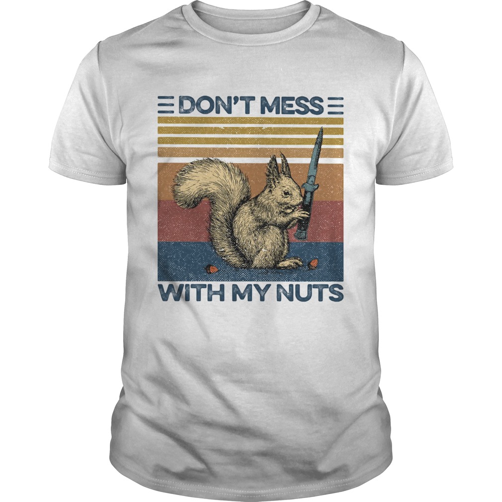 Squirrel dont mess with my nuts vintage retro shirt