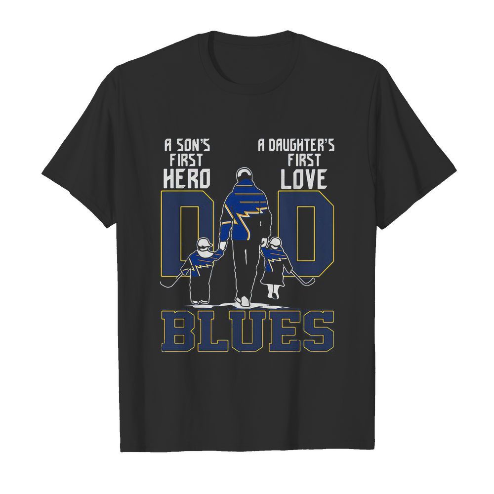 St Louis Dad A Son’s First Hero A Daughter’s First Love Ice Hockey Daddy Blues Fathers Day shirt