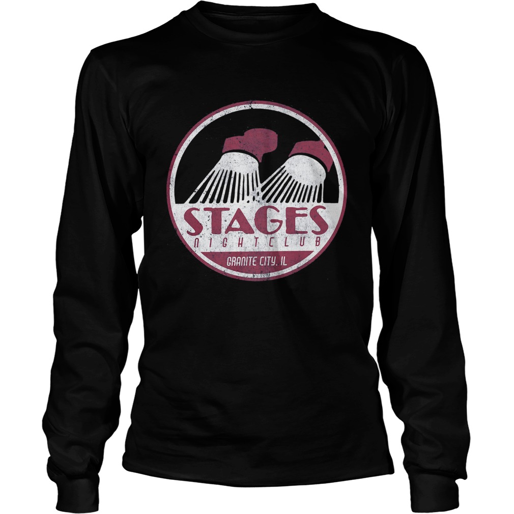 Stages nightclub granite city il  Long Sleeve